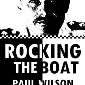 book cover of Rocking the Boat by author Paul Wilson, client of Passionate Writer Coaching